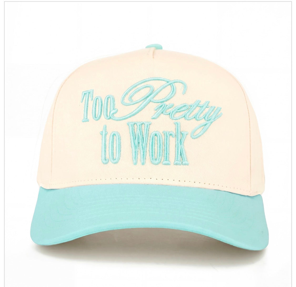 TOO Pretty To Work Ball Hat
