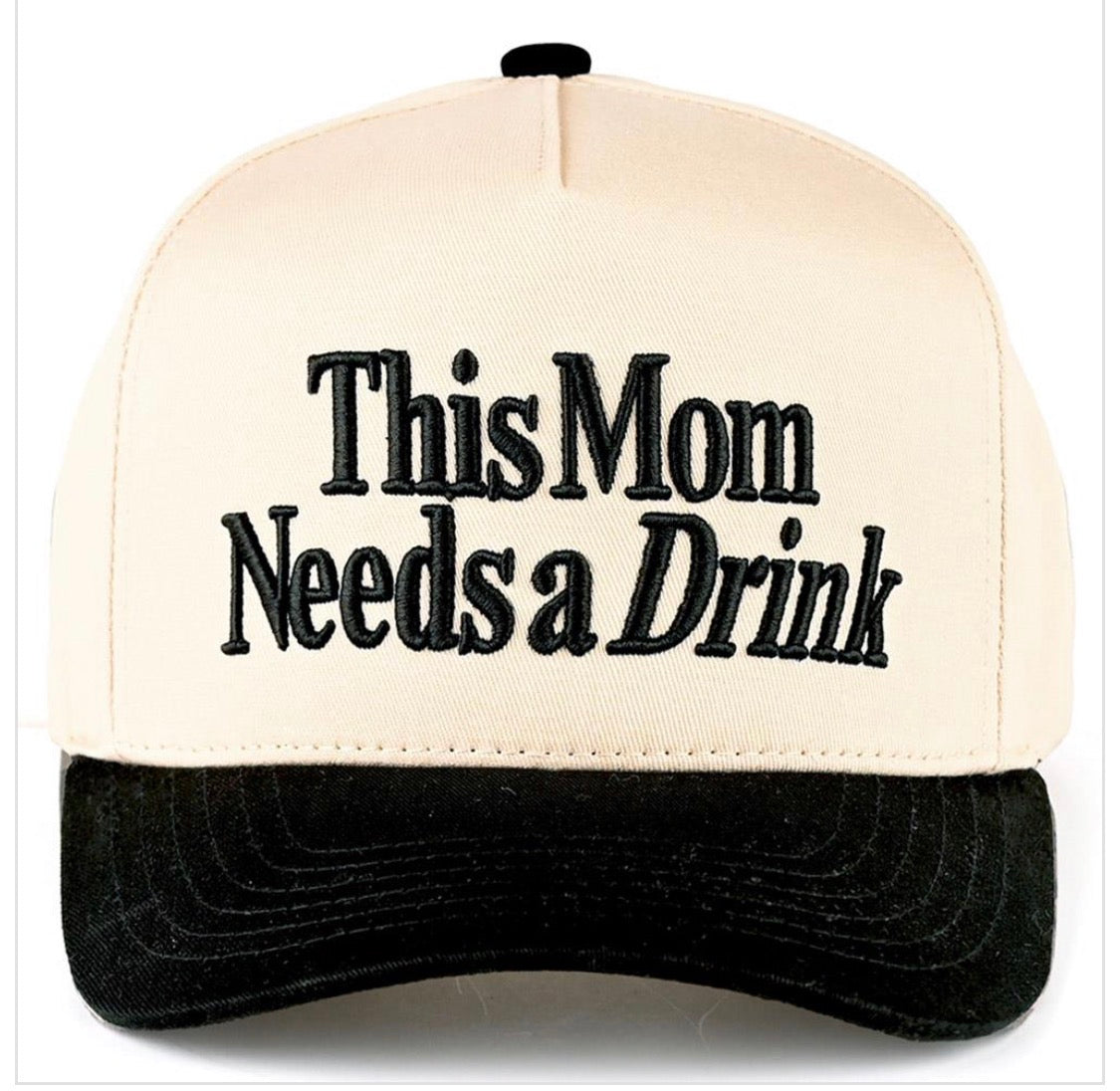 This Mom Needs a Drink Hat