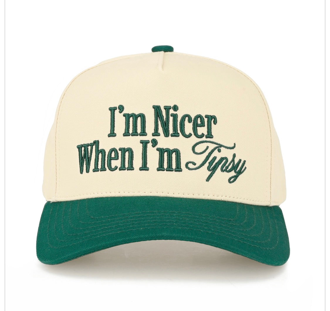 I'm Nicer When I'm Tipsy Hat